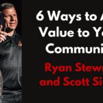 Add value to your community - Scott Simons and Ryan Stewman