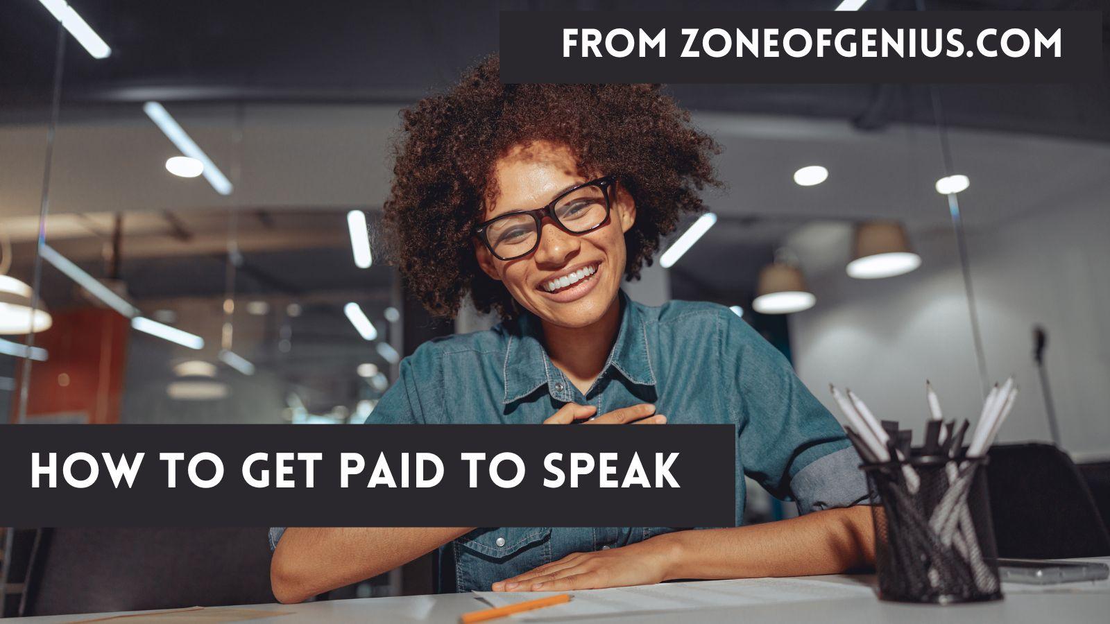 How To Get Paid to speak