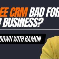 Is free CRM bad for your business?